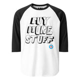 BUY MORE STUFF - 3/4 sleeve raglan shirt